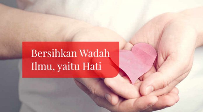 You are currently viewing Kiat Meraih Ilmu Dengan Membersihkan Hati